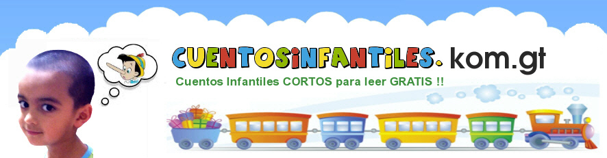 Cuentos Intantiles CORTOS para leer GRATIS en: www.cuentosinfantiles.com.net.gt
